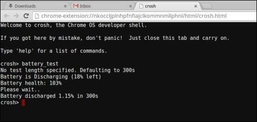 4 Press CTRL + ALT + T to open CROSH. 5 Type battery_test 1 into CROSH, and then press Enter. 6 A screen displays the current battery health and discharge rate.