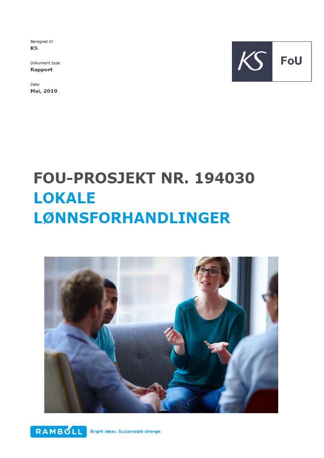 FOU om lokale lønnsforhandlinger Rambøll har på oppdrag fra KS gjort en kartlegging av hvordan lokale lønnsforhandlinger gjennomføres i kommuner og