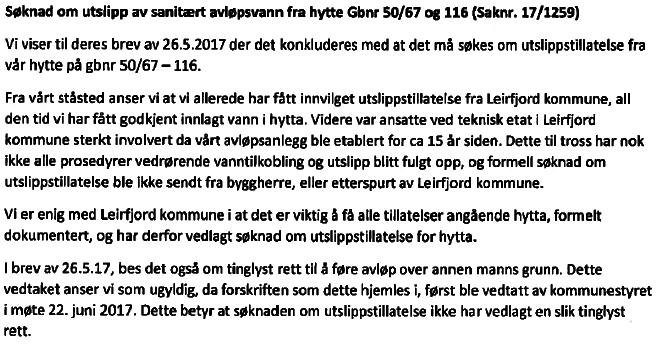 til. Leirfjord kommune beklager dette. Leirfjord kommune ved undertegnede var på befaring i hyttefeltet 23.05.2017.