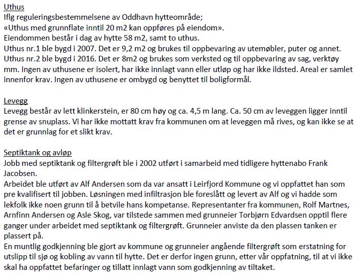 Sak 16/18 Følgende redegjørelse er kommet fra eier av gnr 50 bnr 80: Svein Åge Jørgensen og