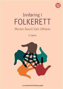 Ruud, Morten & Geir Ulfstein, 2018: Innføring i folkerett. 5. utgave.