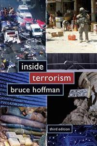 Routledge. ISBN: 9780415351508 Hoffman, Bruce, 2017: Inside Terrorism.