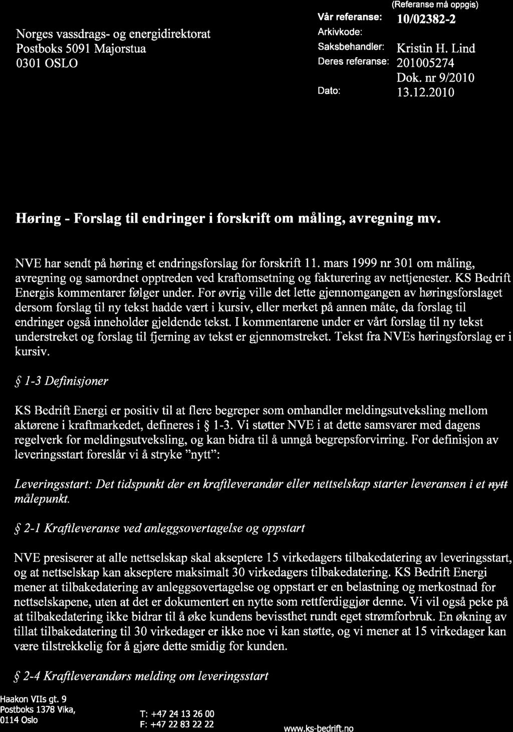 ... Inedrift' (Referanse må oppgis) Vår referanse: 10/02382-2 Norges vassdrags- og energidirektorat AfkiOdei Postboks 5091 Majorstua SakehaNd'eri Kristin H.