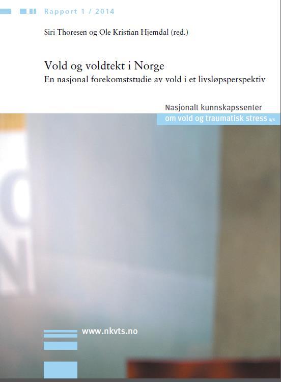 Reviktimiseringsstudien Omfangsstudie i 2013 505 unge med opplevelser med vold i barndommen, og 505