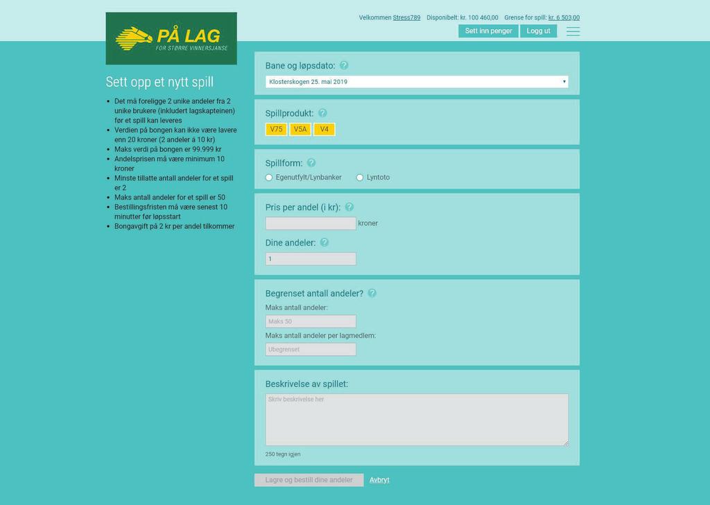 Sett opp spill 2 - Velg først bane og løpsdag - Velg Spilleprodukt - Velg spilleform - Velg pris per Andel.