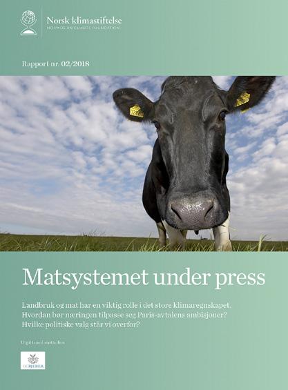 ÅRSRAPPORT 2018 NORSK KLIMASTIFTELSE Fondene finansierte rapporten «Matsystemet under press», om matproduksjon i lys av klimaendringene.