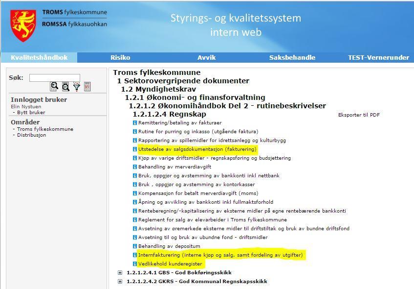 Kunder, salgsordre og fakturering rutiner Vi oppfordrer dere til å lese rutinene på EK-håndboka Oppdaterte brukerveiledninger