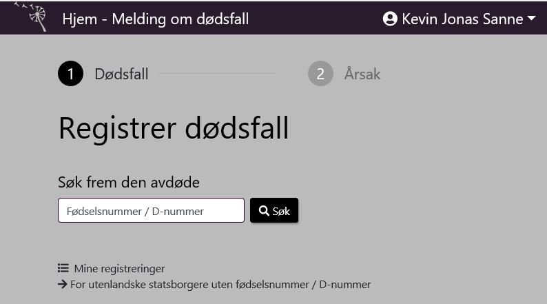 Starte ny registrering Lege legger inn den avdødes f.nr/ d.nr Løsninger søker opp og henter navn, alder og kjønn på den avdøde slik at lege kan vurdere at det er riktig person som meldes død.