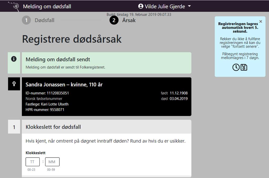 Registrere dødsårsak Du kan nå fortsette å melde