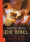 Vorarlberger KirchenBlatt 2. Jänner 2014 Zum Weiterlesen 13 gönn dir ein Buch... Kommentar Hubertus Halbfas: Die Bibel für kluge Kinder und ihre Eltern.