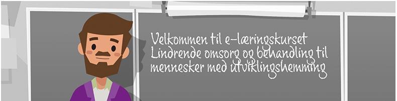 Brukermanual KS Læring «Lindrende omsorg og behandling til mennesker med utviklingshemming» Innhold 1. Logg inn i KS Læring... 2 2. Brukerkonto... 2 3.