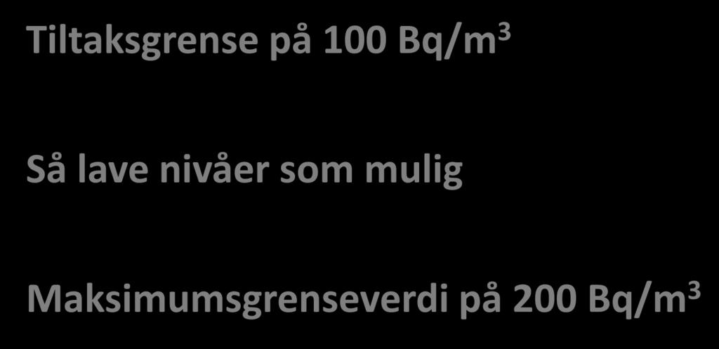 3 Så lave nivåer som mulig