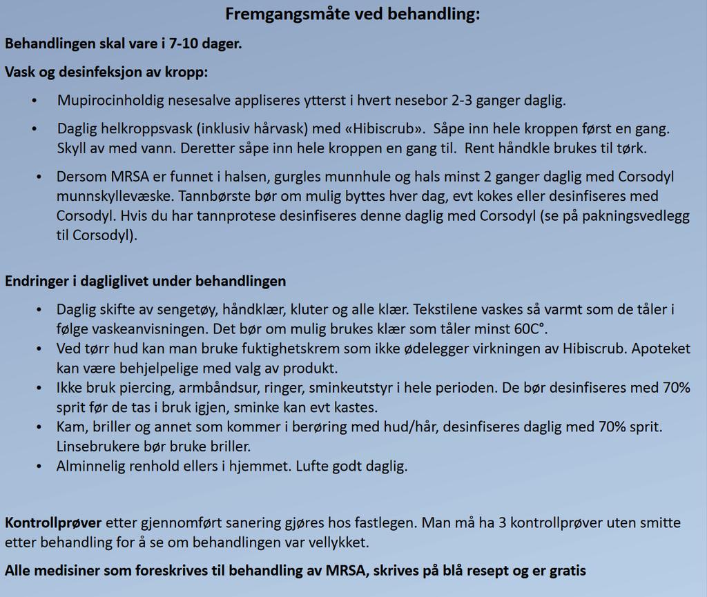 Vedlegg 2: Sanering av MRSA-bærerskap Alternativer ved mislykket sanering Andre saneringsregimer, inkl.