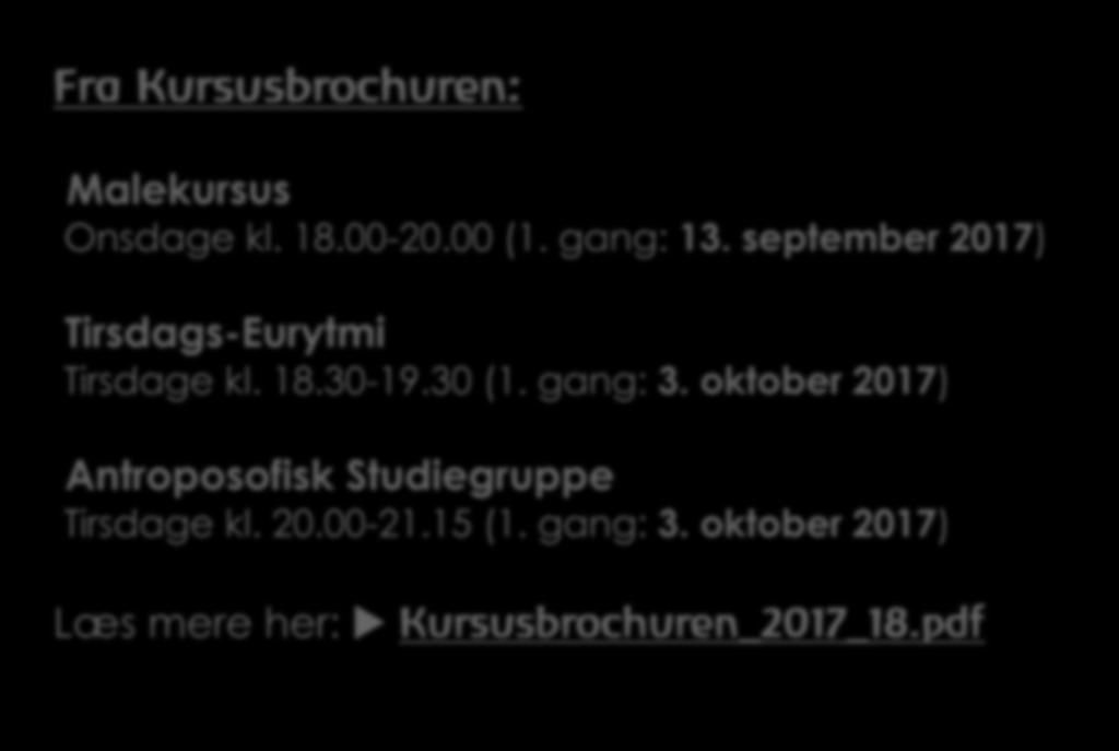 gang: 3. oktober 2017) Antroposofisk Studiegruppe Tirsdage kl. 20.00-21.