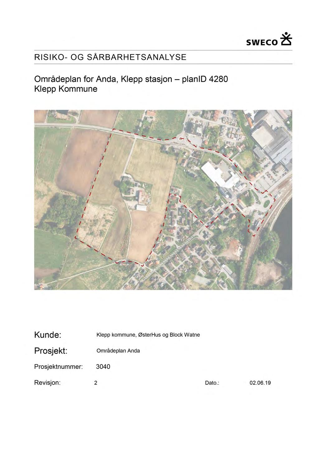 RI SI KO - OG SÅRB ARH E T SAN ALYSE Områdeplan for Anda, Klepp stasjon plani D 4280 Klepp Kommune Kunde :