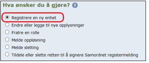 3. Kryss av for at du skal «Registrere ny enhet». 4.