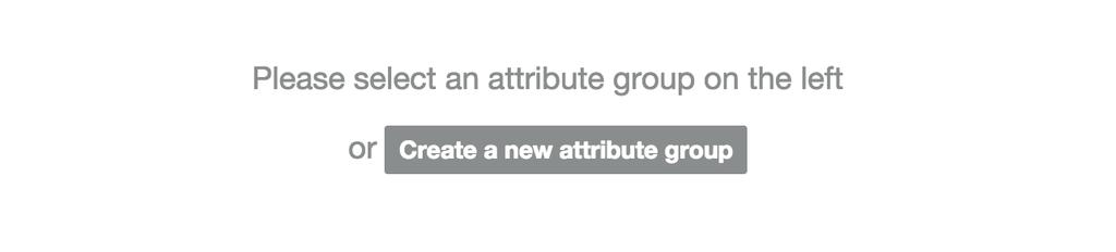 To create an attribute group: 1. Go to Settings > Attribute groups, 2. Click on Create a new attribute group, 3. The page of the new attribute group is displayed. Enter a unique code and a label, 4.