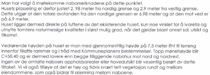 Ulempene vil være at omsøkte eiendom ikke ivaretar støykrav som gjeldende kommuneplan legger til grunn for å tillate etablering av bolig. Dette gjelder primært støynivå på uteoppholdsareal.