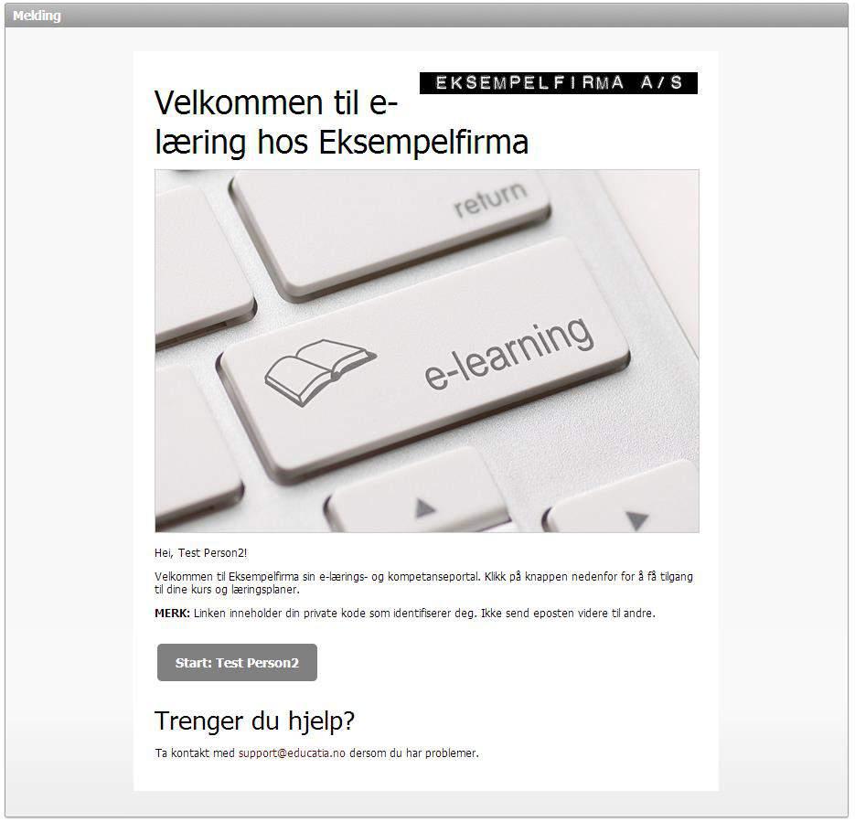 Meldinger og påminnelser Læringsplattformen sender automatisk ut velkomstmeldinger, meldinger om