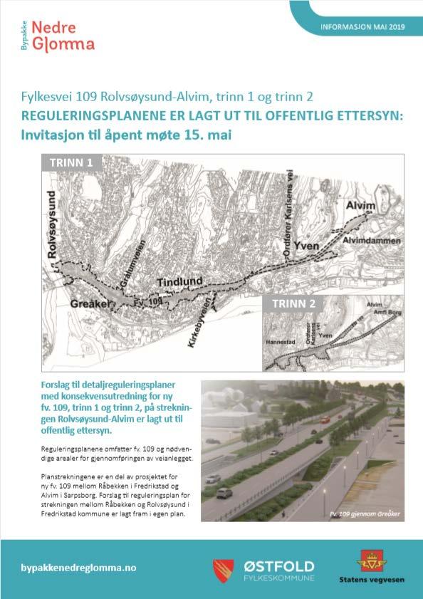 Informasjon, møter med berørte Åpne møter Har hatt møter med grunneiere som blir sterkest berørt Innløsing