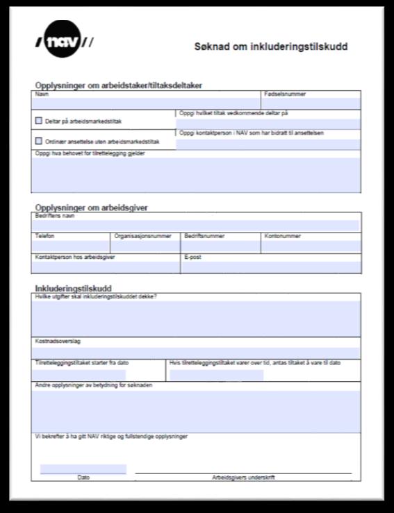 2. Inkluderingstilskudd nytt i digital søknad Spørsmål om tilknytning til annet tiltak tatt ut fordi det er informasjon NAV allerede har.