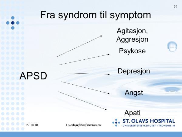 Diagnosesystemet ICD-10 har definert følgende