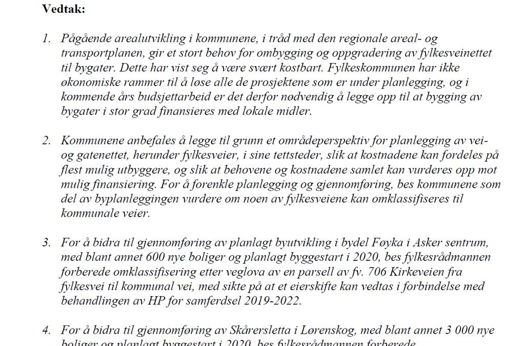 Fylkestinget, juni 2018: Signal og råd til kommunene: Planlegg for høy andel lokal finansiering a)