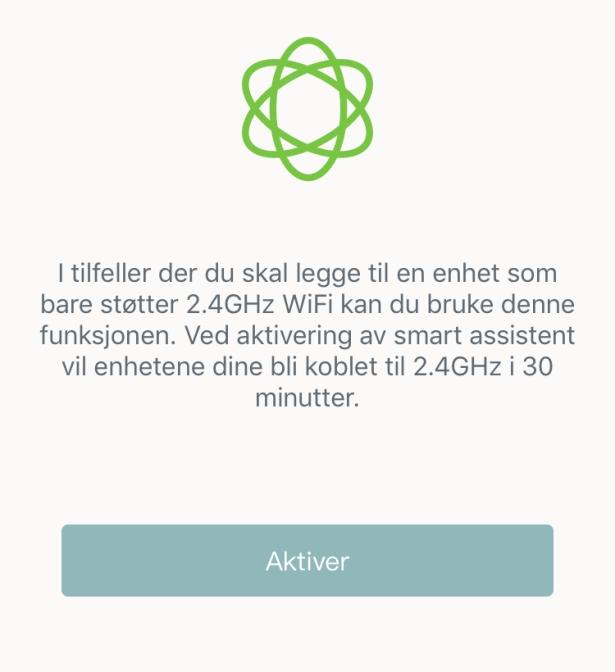 Smart assistent Enkelte enheter som kun støtter 2.4GHz, f. eks. trådløs printer, værstasjon etc. kan ha problemer med å koble seg til mesh nettverk, så om du har et produkt som kun støtter 2.