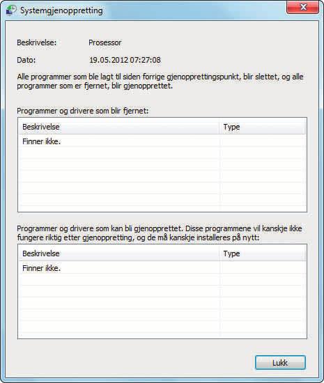 Hvis du, noe vi anbefaler, opprettet gjenopprettingspunktet like før du installerte det programmet som nå fører til problemer, kan