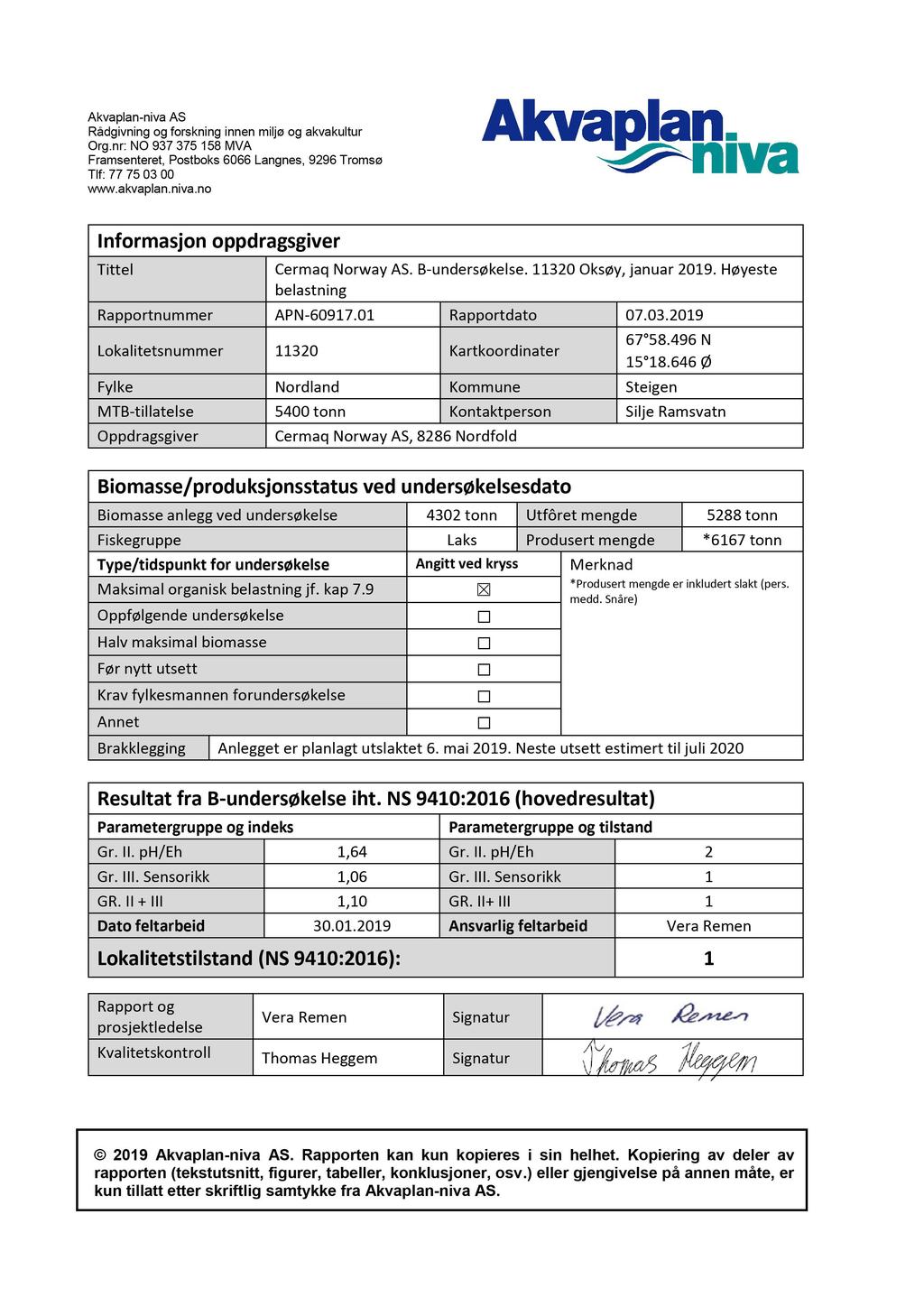 Akvaplan-niva AS Rådgivning og forskning innen miljø og akvakultur Org.nr: NO 937 375 158 MVA Framsenteret, Postboks 6066 Langnes, 9296 Tromsø Tlf: 77 75 03 00 www.akvaplan.niva.no Informasjon oppdragsgiver Tittel Cermaq Norway AS.