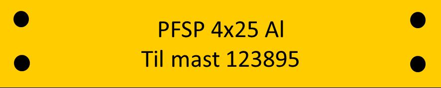 Skiltene skal lages av svartelokserte aluminiumskilt i størrelse 115 x 40mm med