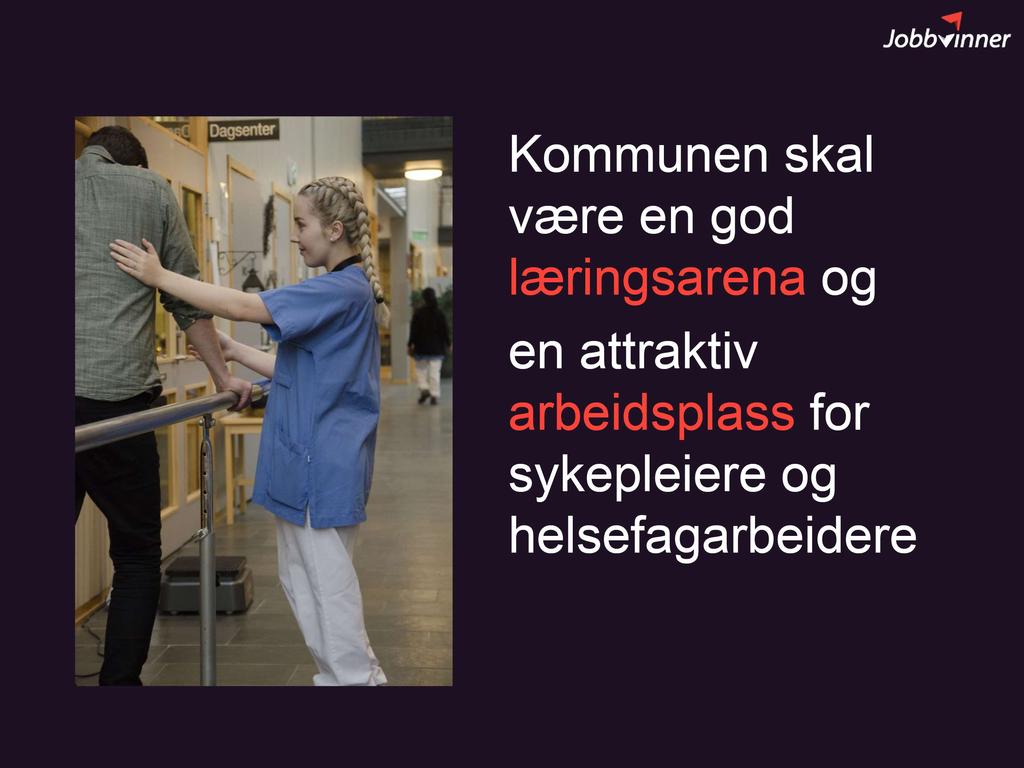 Kommunen skal være en god læringsarena og en