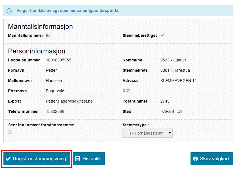 Velgere manntallsført i «Rett i urne» Når velger er søkt fram i skjermbildet, vil du få informasjon om denne velgeren har