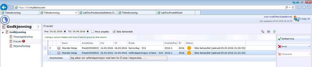 Godkjenne søknad om ferie og permisjon Trykk på knappen Godkjenning i venstre meny-side.