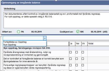 Gjennomgang av inngående balanse Beskrivelse av utført handling og eventuelle kommentarer kan overføres til revisjonsnotat eller brev til ledelsen.