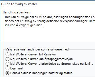 Det er Beholde aktuelle handlinger, notater og status som er default ved årsovergang. Man kan også velge en annen Dokumentmal om man har laget egne dokumenter.