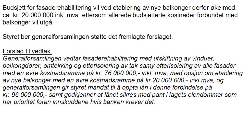 4 Setra Borettslag Benkeforslag: «Maksimalt» tillegges mellom «på» og «kr. 96 000 000».