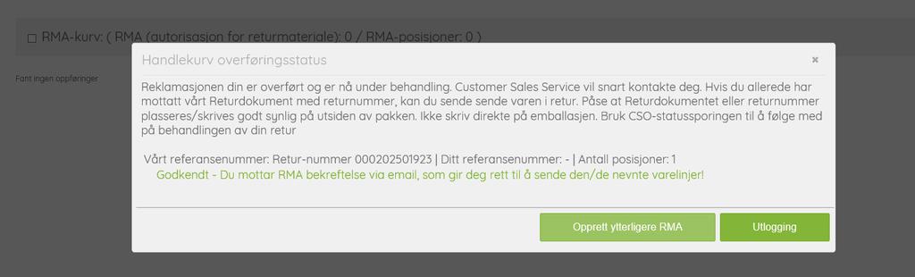 I dette eksempelet, som var en feilbestilling, blir saken opprettet automatisk og kunden vil motta et RMAnummer og bekreftelse direkte fra CSO på mail.