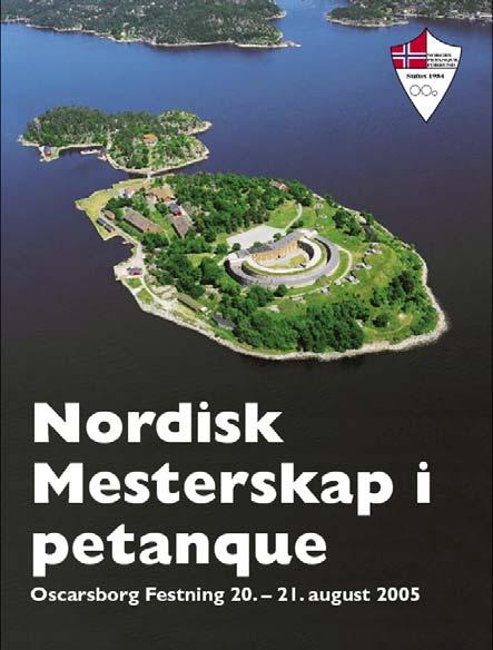 Nordisk Mesterskap Mesterskapet ble arrangert på Oscarsborg den 20. 21. august.