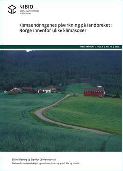 Ytterligere informasjon Klimaendringenes påvirkning i landbruket i Norge innenfor ulike klimasoner (NIBIO rapport