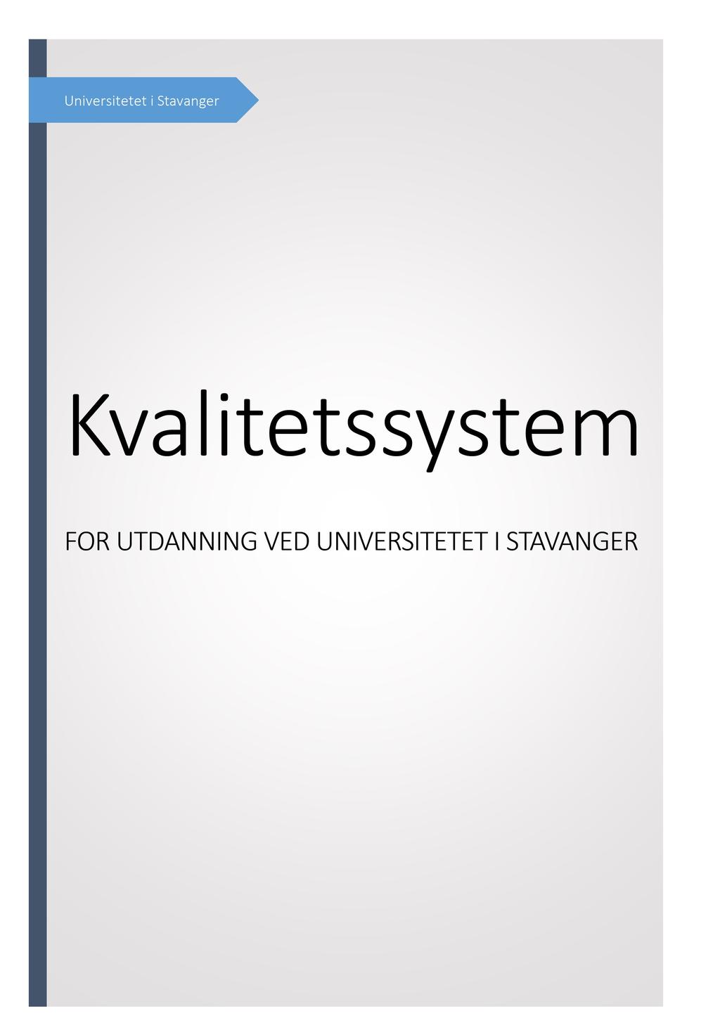 Universitetet i Stavanger Kva l i te ts syste