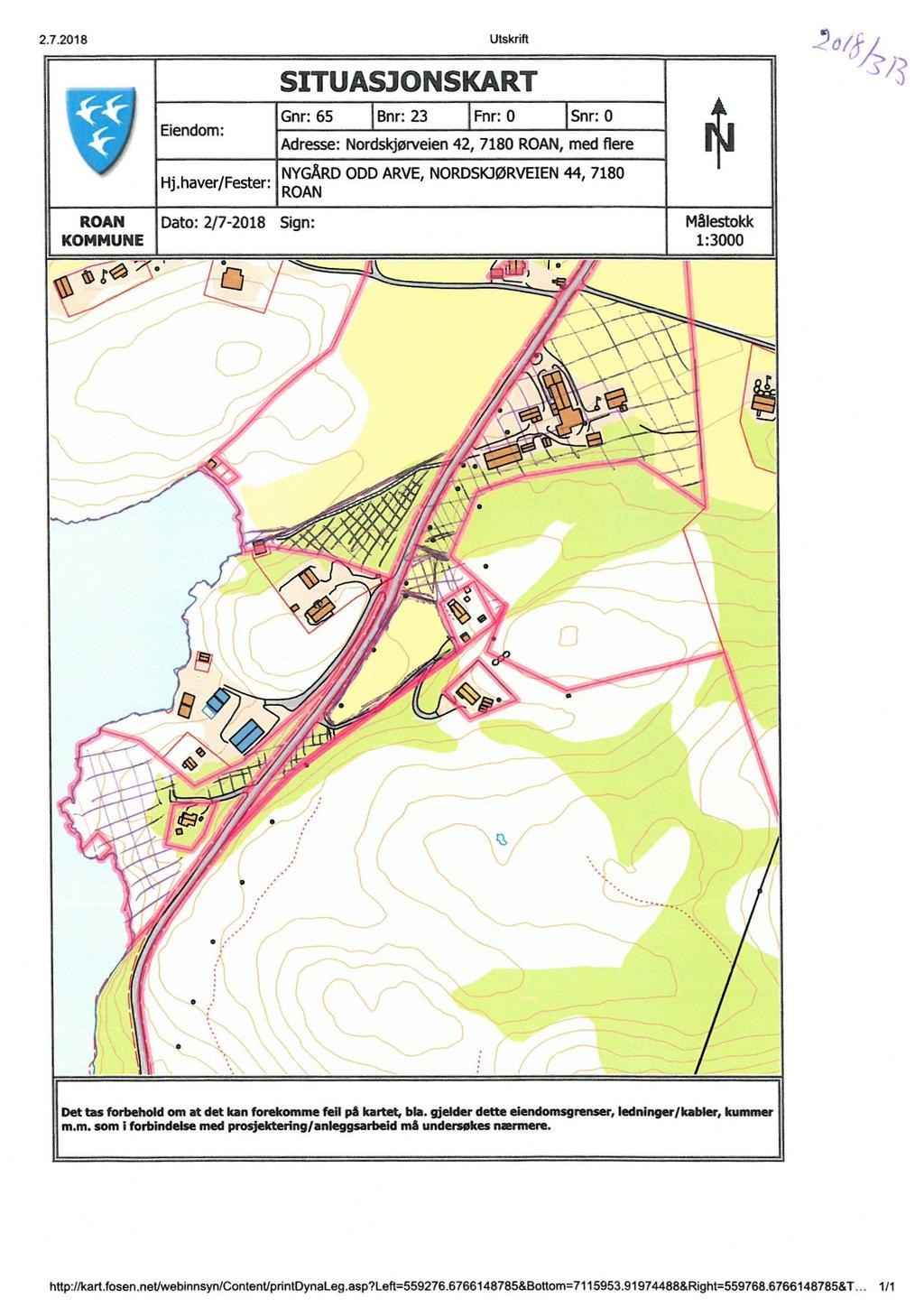 2.7.2018 Utskrift Eiendom: SITUASJONSKART Gnr: 65 Bnr: 23 Fnr: 0 Snr: 0 Adresse: Nordskjørveien 42, 7180 ROAN,med fiere NYGÅRDODD ARVE, NORDSKJØRVEIEN44, 7180 1-1j.