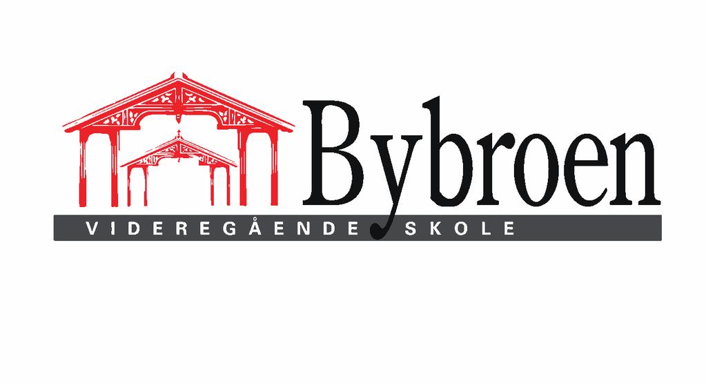 Velkommen til Bybroen videregående skole! Det er en glede å ønske deg velkommen som elev ved Bybroen videregående skole. I starten av skoleåret er det alltid mange spørsmål.