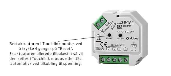 Touchlink, link mellom bryter og aktuator Gjør aktuatoren spenningsløs og koble til aktuator igjen for å aktivere Touchlink.