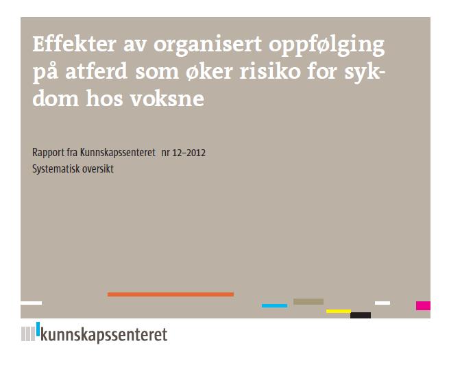 11 «Fysisk aktivitet: henvisning til lokale treningstilbud med oppfølging og egenadministrert trening med oppfølging øker trolig fysisk aktivitet i løpet av tiltaksperioden, og på kort sikt (3