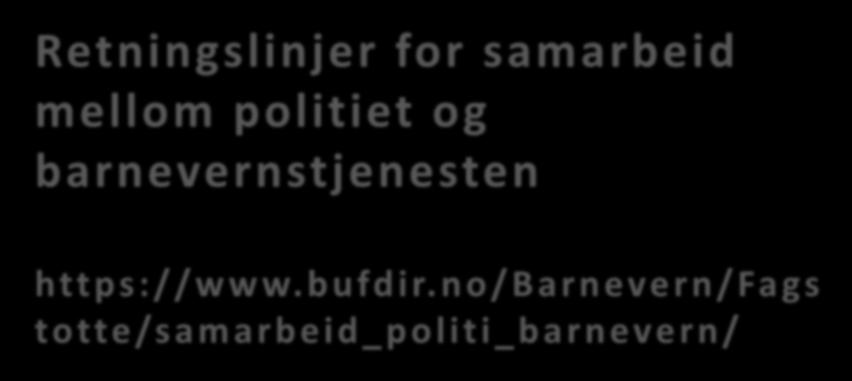 Retningslinjer for samarbeid mellom politiet og barnevernstjenesten