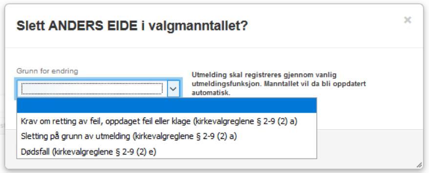 SLETTE EN PERSON (FORTS.) Når du trykker på «Slett», får du opp dette vinduet: Her må du velge riktig grunn for at du vil slette en person. NB!