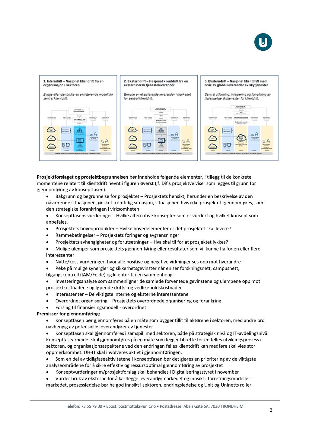 Prosjektforslaget og prosjektbegrunnelsen bør inneholde følgende elementer, i tillegg til de konkrete momentene relatert til klientdriftnevnt i figuren øverst (jf.