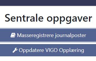 Masseregistrere journalposter Denne jobben benyttes for å forskuddtere journalposter eller kvittere ut ungdommer som allerede har fått en skolehistorikk (elevkurslinje) i Vigo.