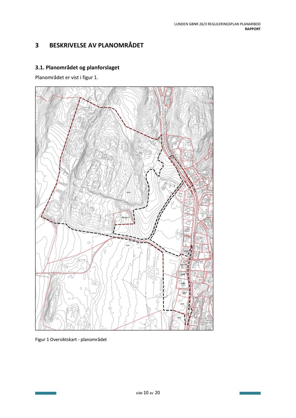 3 BESKRIVELSE AV PLAN OM RÅDET 3.1.